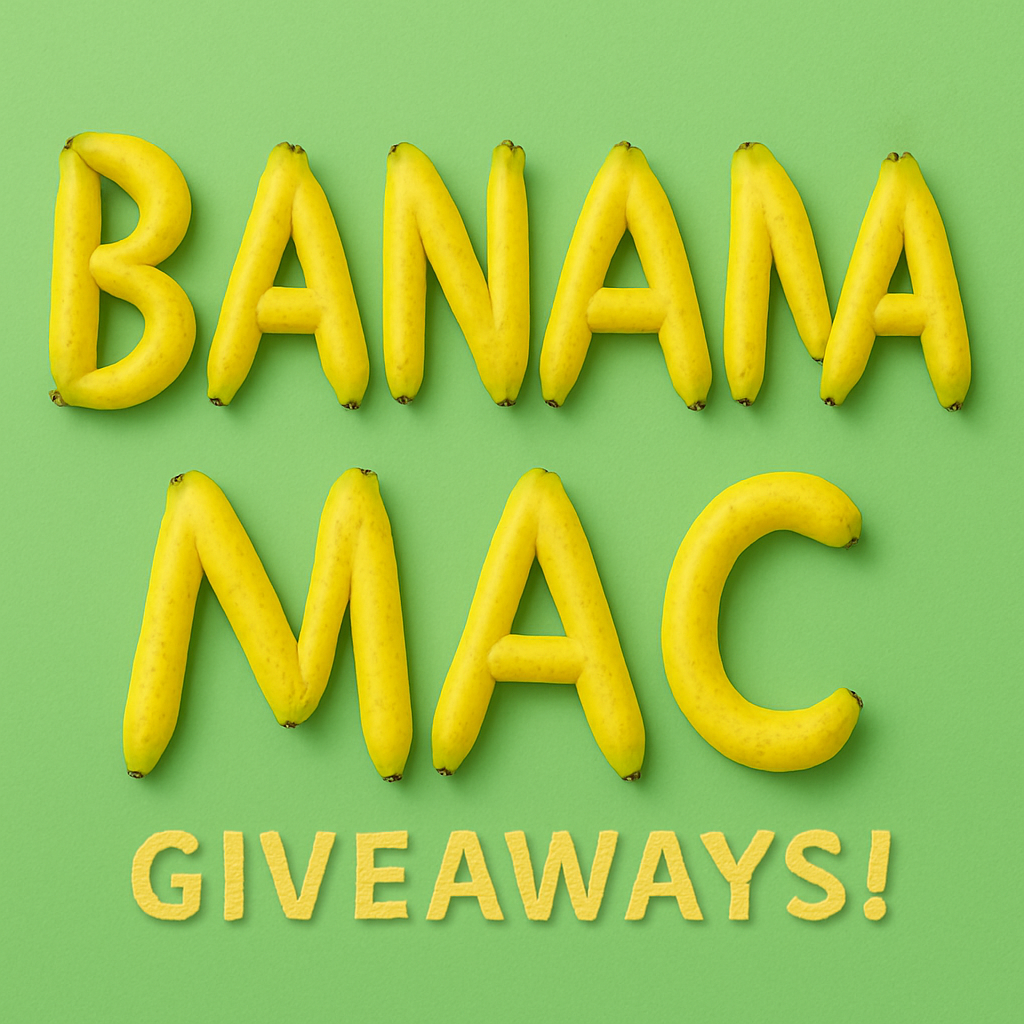 Banana Mac Giveaways! 